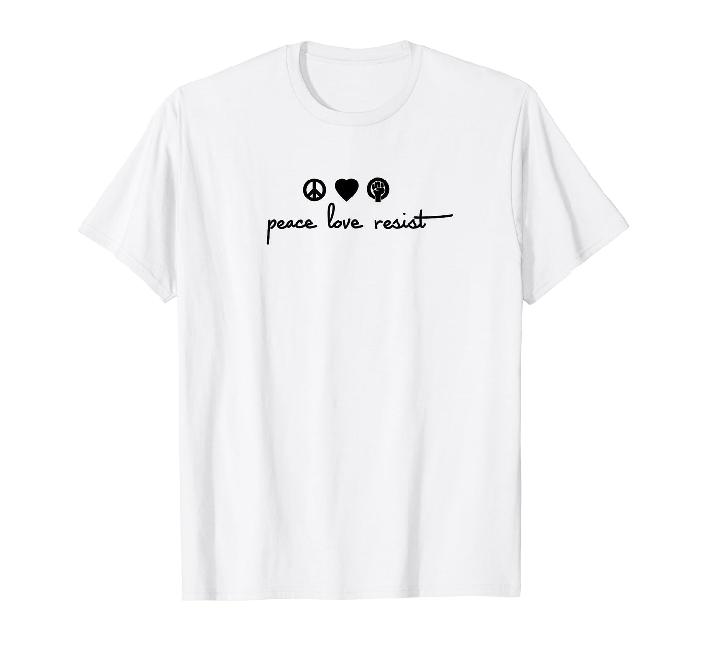 Peace Love Resist T-Shirt - Trendy Graphic for Adults - T-Shirt, Sweatshirt, Hoodie