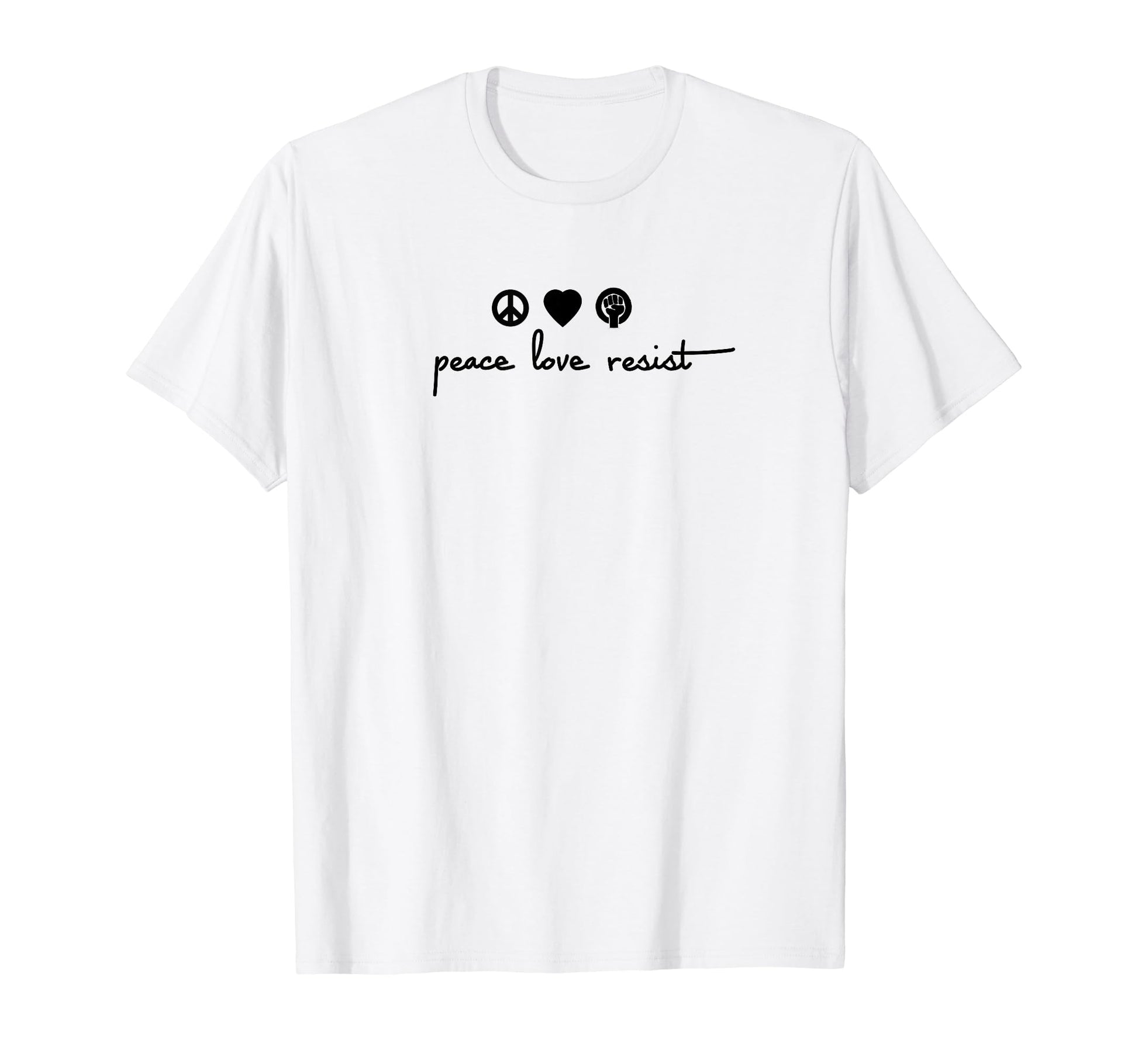 Peace Love Resist T-Shirt - Trendy Graphic for Adults - T-Shirt, Sweatshirt, Hoodie