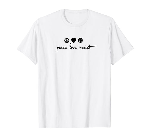Peace Love Resist T-Shirt - Trendy Graphic for Adults - T-Shirt, Sweatshirt, Hoodie