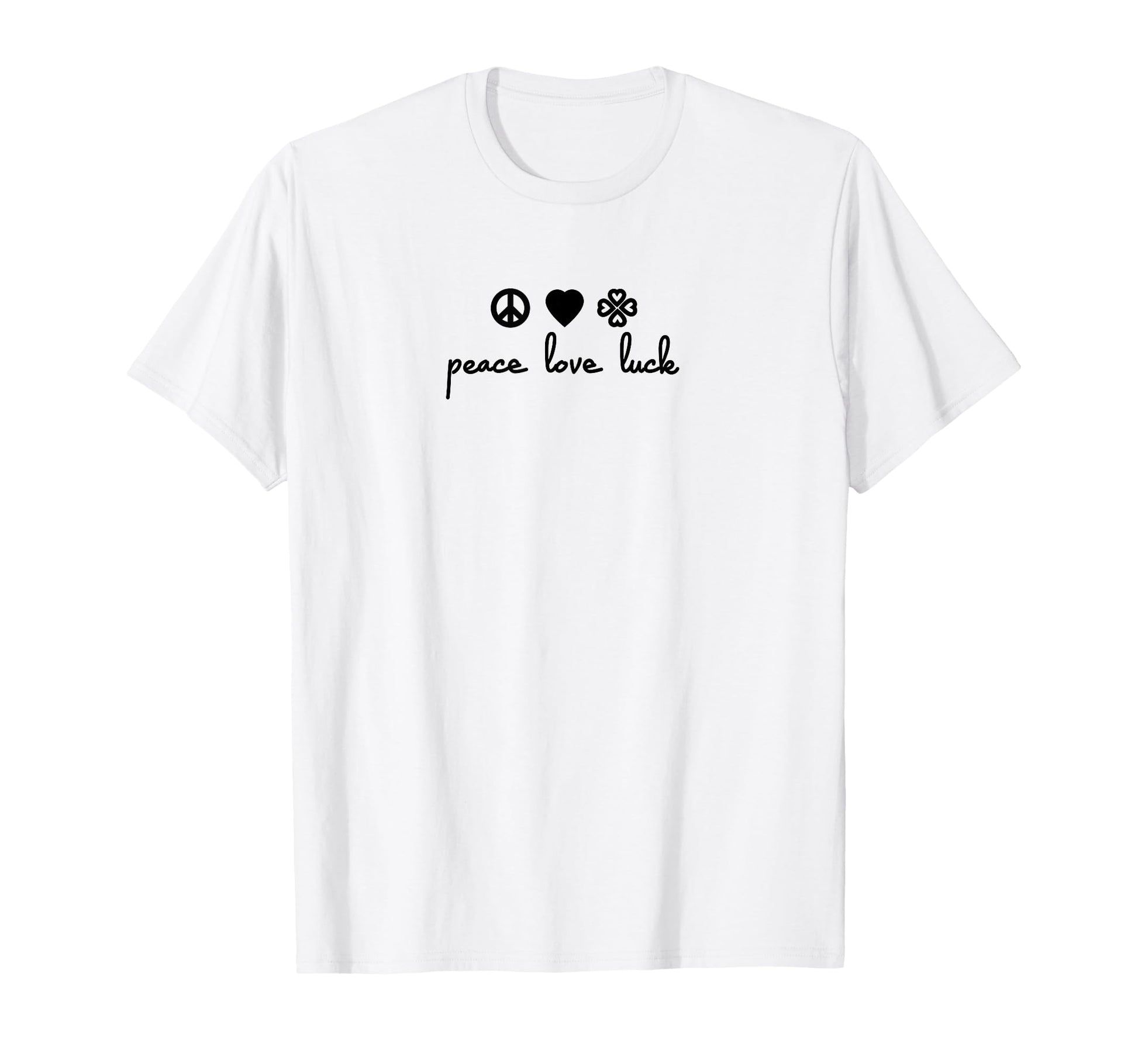 Peace Love Luck T-Shirt - Minimalist Print Men Women - T-Shirt, Sweatshirt, Hoodie