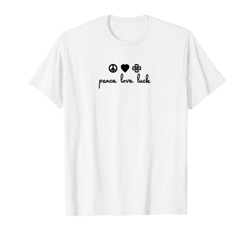 Peace Love Luck T-Shirt - Minimalist Print Men Women - T-Shirt, Sweatshirt, Hoodie