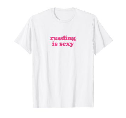 Reading Is Sexy Y2K Aesthetic T-Shirt - Custom Art Print Unisex - T-Shirt, Sweatshirt, Hoodie