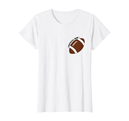 Womens Proud Football Mom Game Day T-Shirt - Streetwear Style Unisex - T-Shirt, Sweatshirt, Hoodie