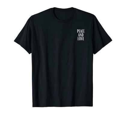 Peace And Love T-Shirt - Casual Everyday Wear Men Women - T-Shirt, Sweatshirt, Hoodie