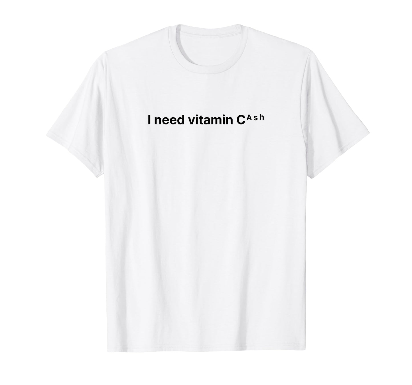 I Need Vitamin Cash Y2K Aesthetic Funny T-Shirt - Aesthetic Graphic Unisex - T-Shirt, Sweatshirt, Hoodie