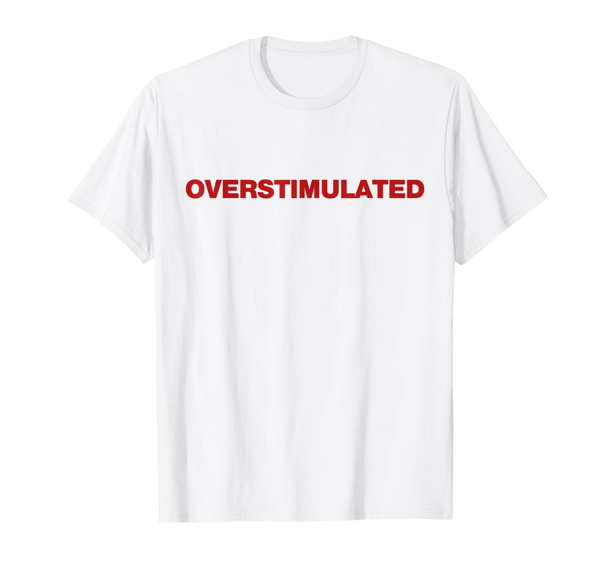 Overstimulated Y2K Aesthetic Trendy T-Shirt - Custom Art Print Unisex - T-Shirt, Sweatshirt, Hoodie
