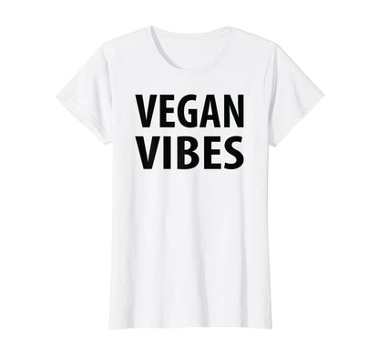 Womens Vegan Vegan Vibes T-Shirt - Casual Everyday Wear Men Women - T-Shirt, Sweatshirt, Hoodie