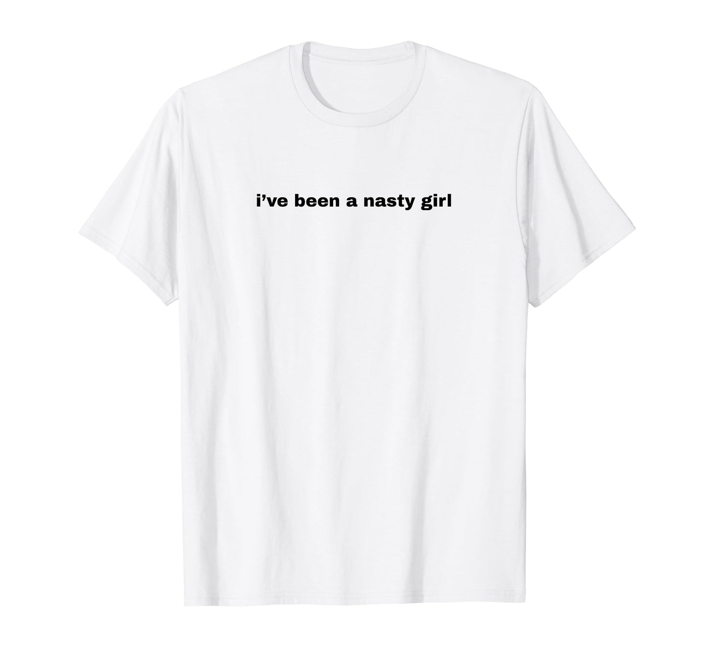 Ive Been Nasty Y2K Aesthetic T-Shirt - Trendy Graphic for Adults - T-Shirt, Sweatshirt, Hoodie