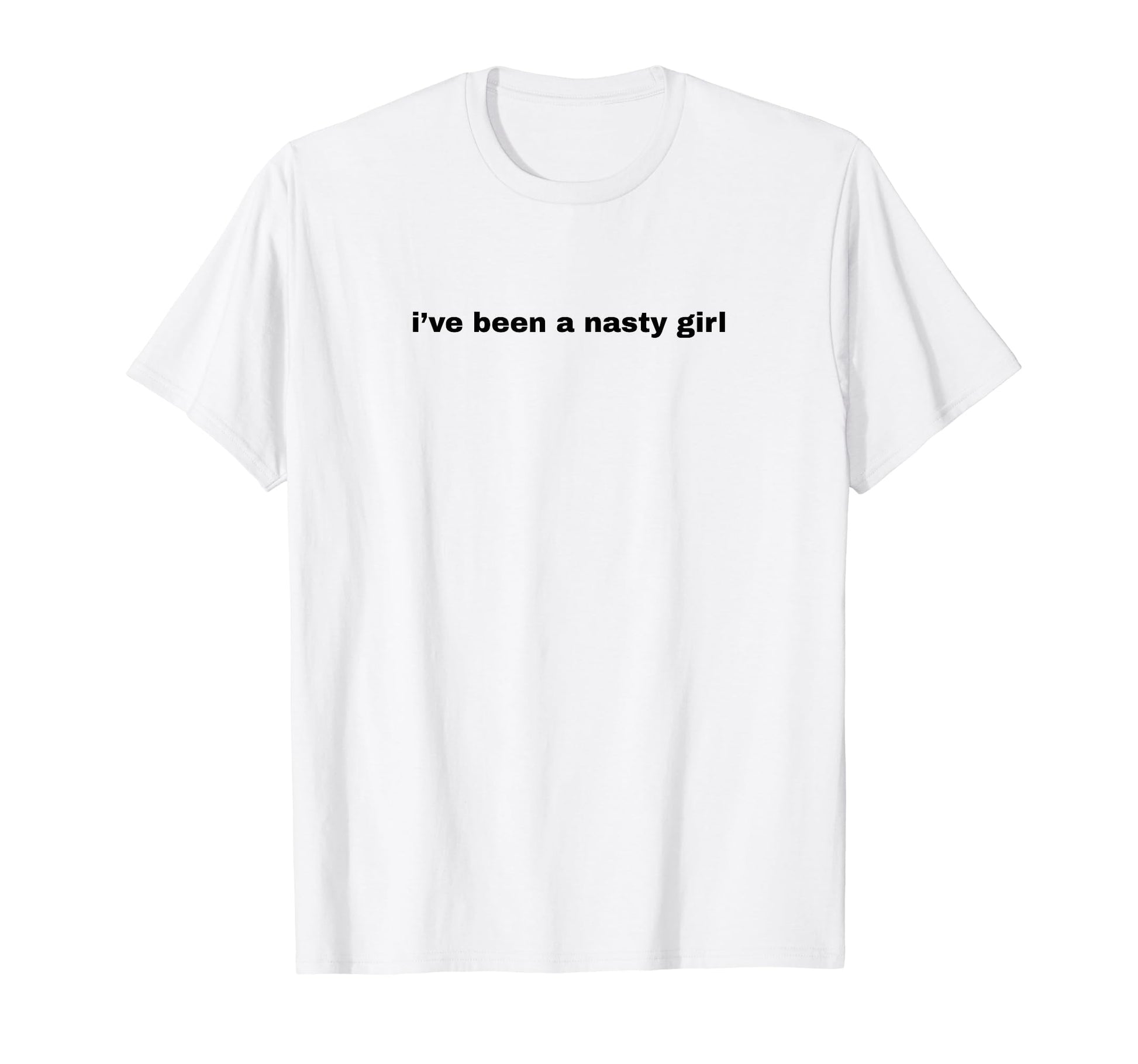 Ive Been Nasty Y2K Aesthetic T-Shirt - Trendy Graphic for Adults - T-Shirt, Sweatshirt, Hoodie