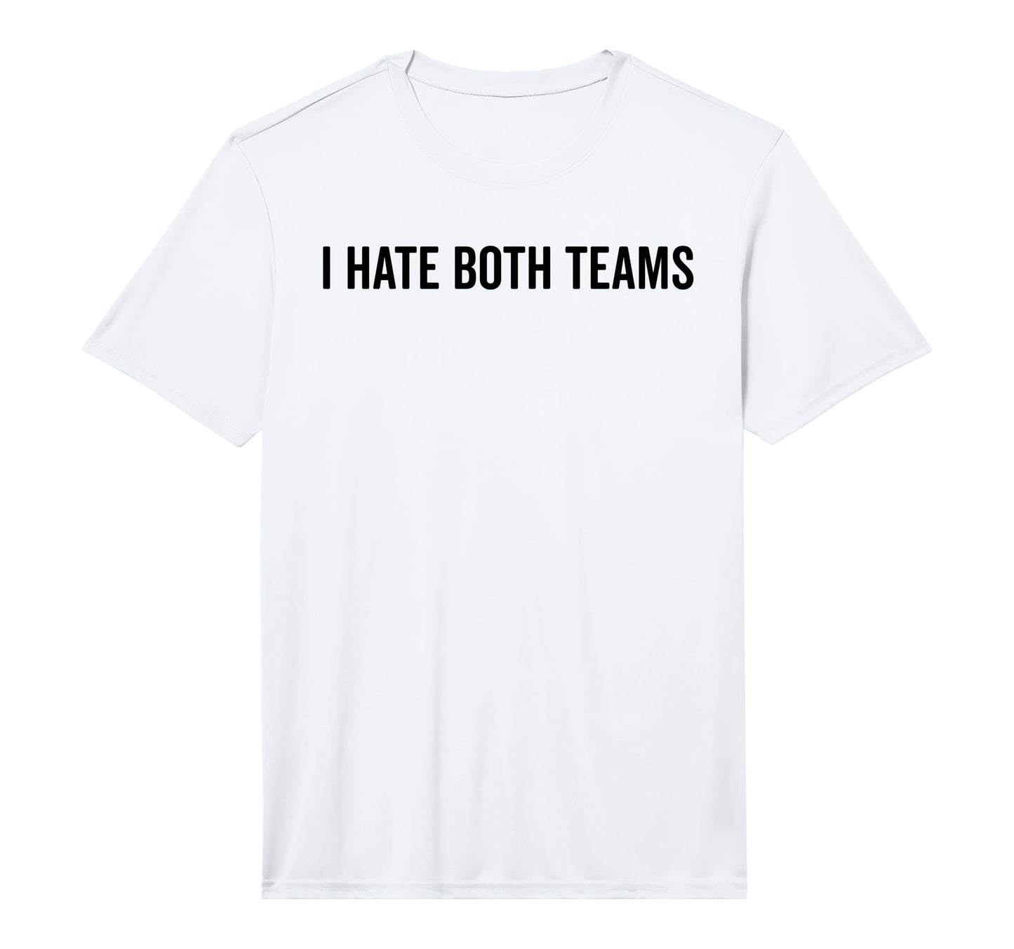 Mens I Hate Both Teams Funny T-Shirt - Casual Everyday Wear Men Women - T-Shirt, Sweatshirt, Hoodie