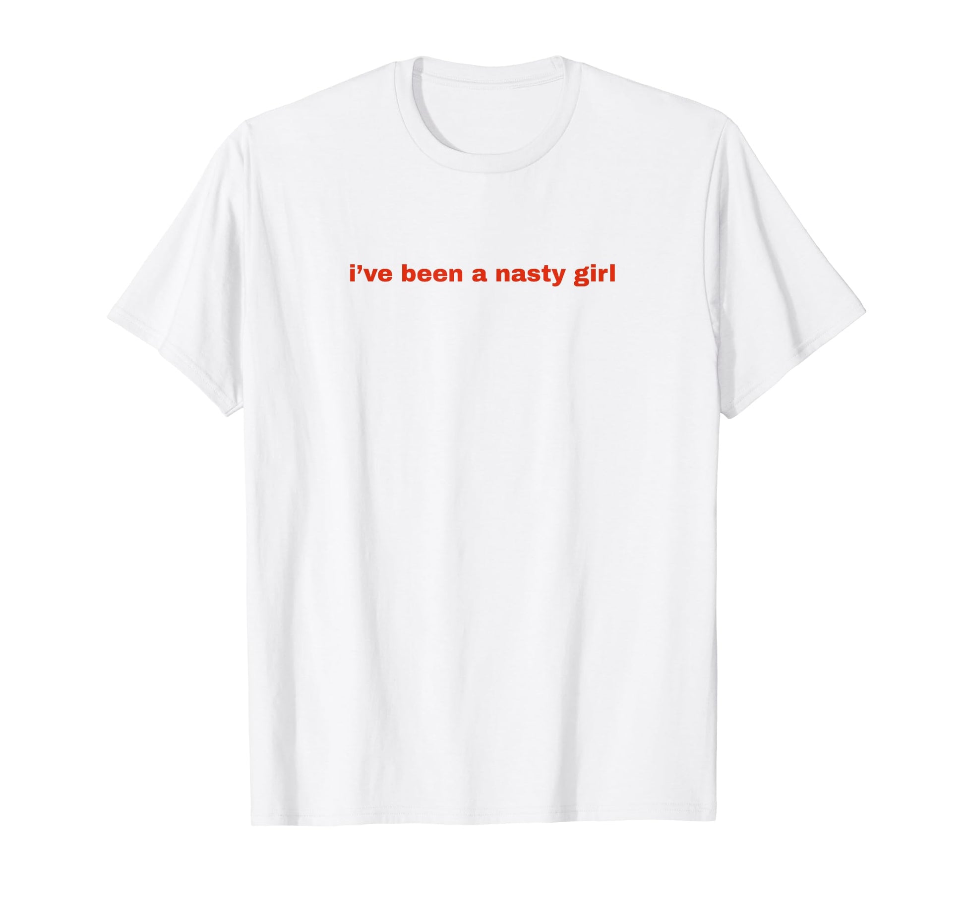 Ive Been Nasty Y2K Aesthetic T-Shirt - Graphic Print Unisex - T-Shirt, Sweatshirt, Hoodie