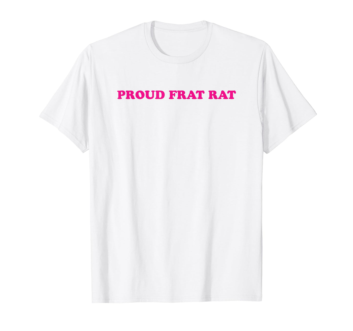 Proud Frat Rat Funny Y2K Aesthetic T-Shirt - Unique Graphic Unisex - T-Shirt, Sweatshirt, Hoodie