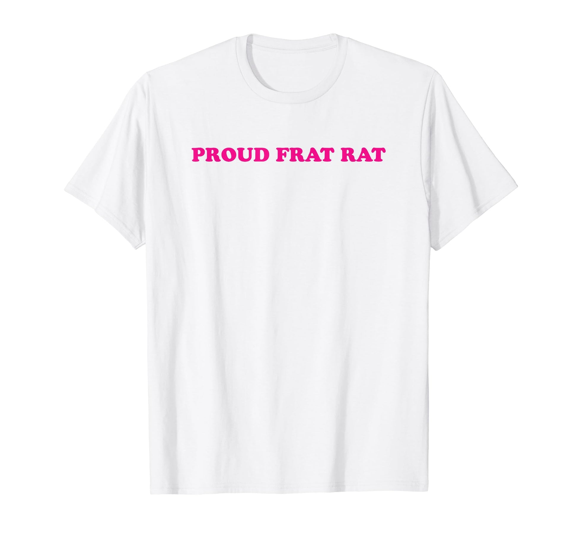 Proud Frat Rat Funny Y2K Aesthetic T-Shirt - Unique Graphic Unisex - T-Shirt, Sweatshirt, Hoodie