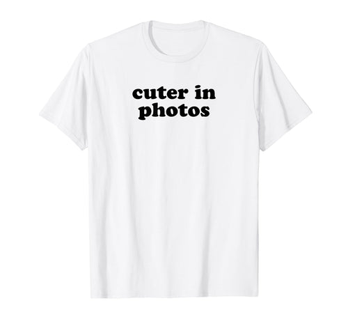 Cuter Photos Funny Y2K Aesthetic T-Shirt - Novelty Apparel Unisex - T-Shirt, Sweatshirt, Hoodie