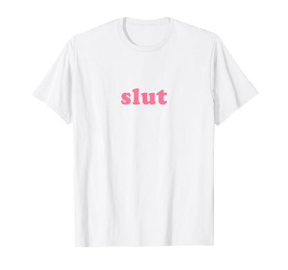 Slut Y2K 2000S Aesthetic T-Shirt - Fun Novelty Design for Adults - T-Shirt, Sweatshirt, Hoodie