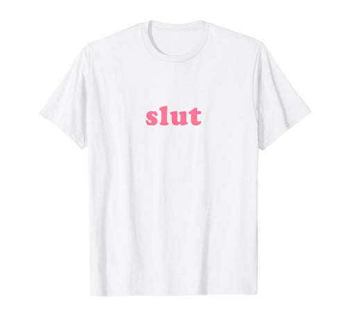 Slut Y2K 2000S Aesthetic T-Shirt - Fun Novelty Design for Adults - T-Shirt, Sweatshirt, Hoodie