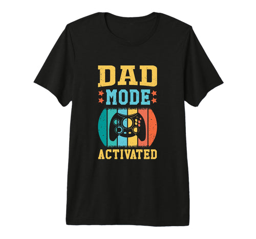 Gaming Dad Mode Activated Funny Daddy T-Shirt - Streetwear Style Unisex - T-Shirt, Sweatshirt, Hoodie