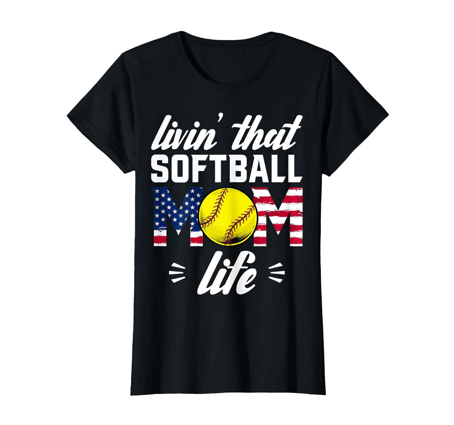 Livin That Softball Mom Life Usa Flag T-Shirt - Graphic Print Unisex - T-Shirt, Sweatshirt, Hoodie