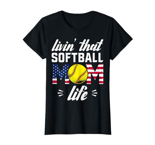 Livin That Softball Mom Life Usa Flag T-Shirt - Graphic Print Unisex - T-Shirt, Sweatshirt, Hoodie