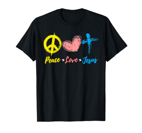 Peace Love Jesus Christ Christian Faith T-Shirt - Streetwear Style Unisex - T-Shirt, Sweatshirt, Hoodie