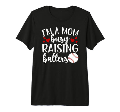 Raising Ballers Baseball Mom T-Shirt - Fun Novelty Design Men Women - T-Shirt, Sweatshirt, Hoodie