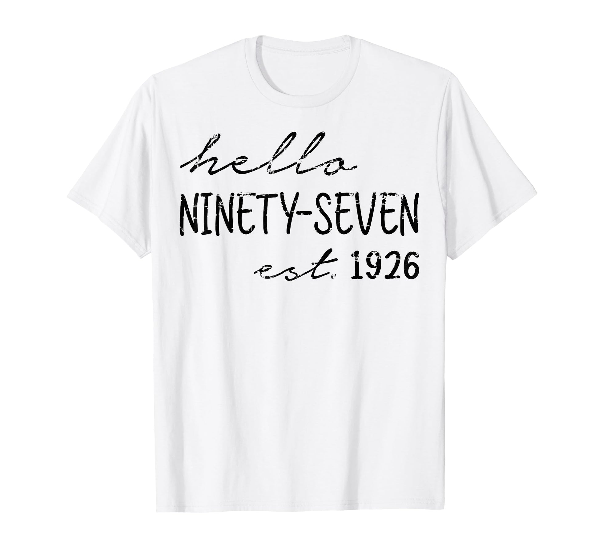 Est 1926 Hello Ninety Seven Years T-Shirt - Aesthetic Graphic Men Women - T-Shirt, Sweatshirt, Hoodie