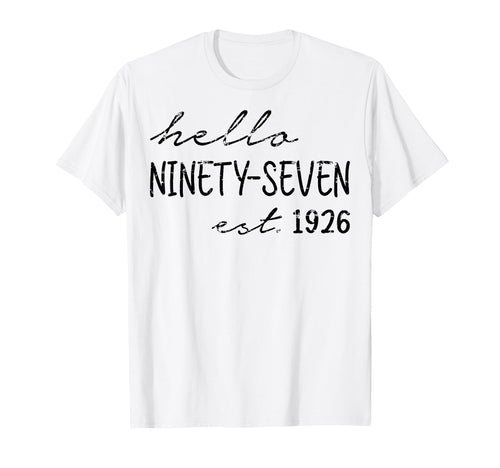 Est 1926 Hello Ninety Seven Years T-Shirt - Aesthetic Graphic Men Women - T-Shirt, Sweatshirt, Hoodie