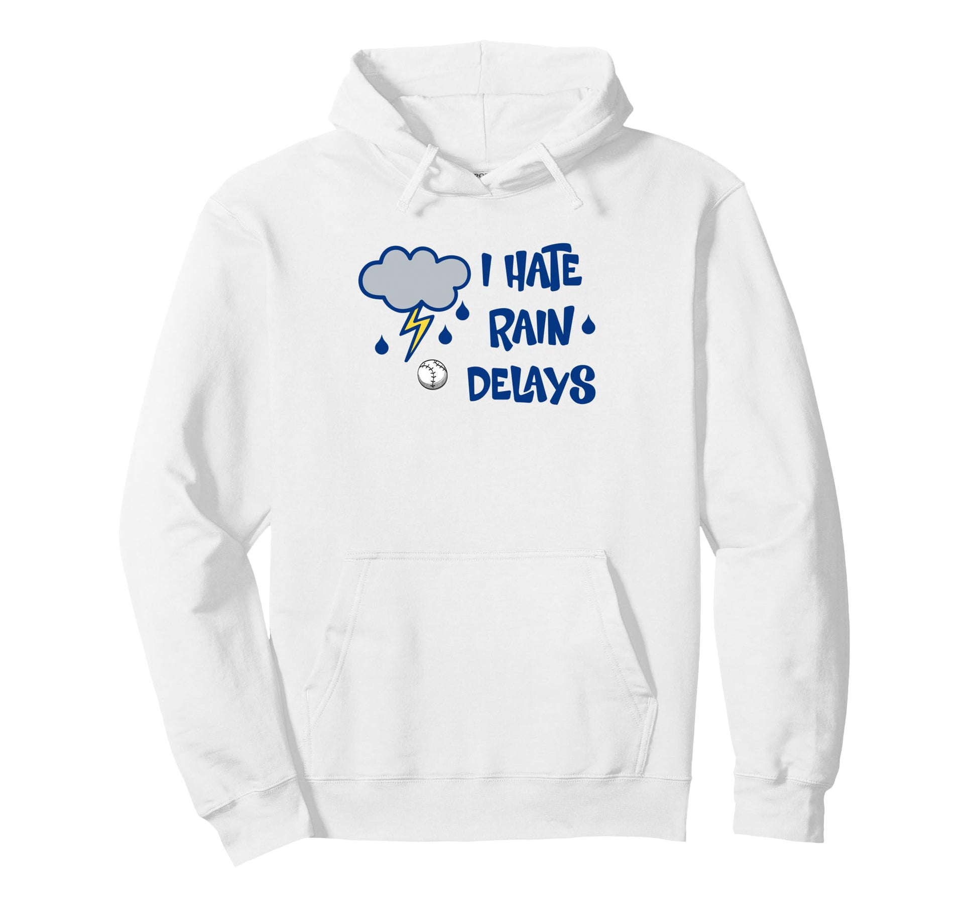 I Hate Rain Delays Funny Baseball Sport Hoodie - Unique Graphic Men Women - T-Shirt, Sweatshirt, Hoodie