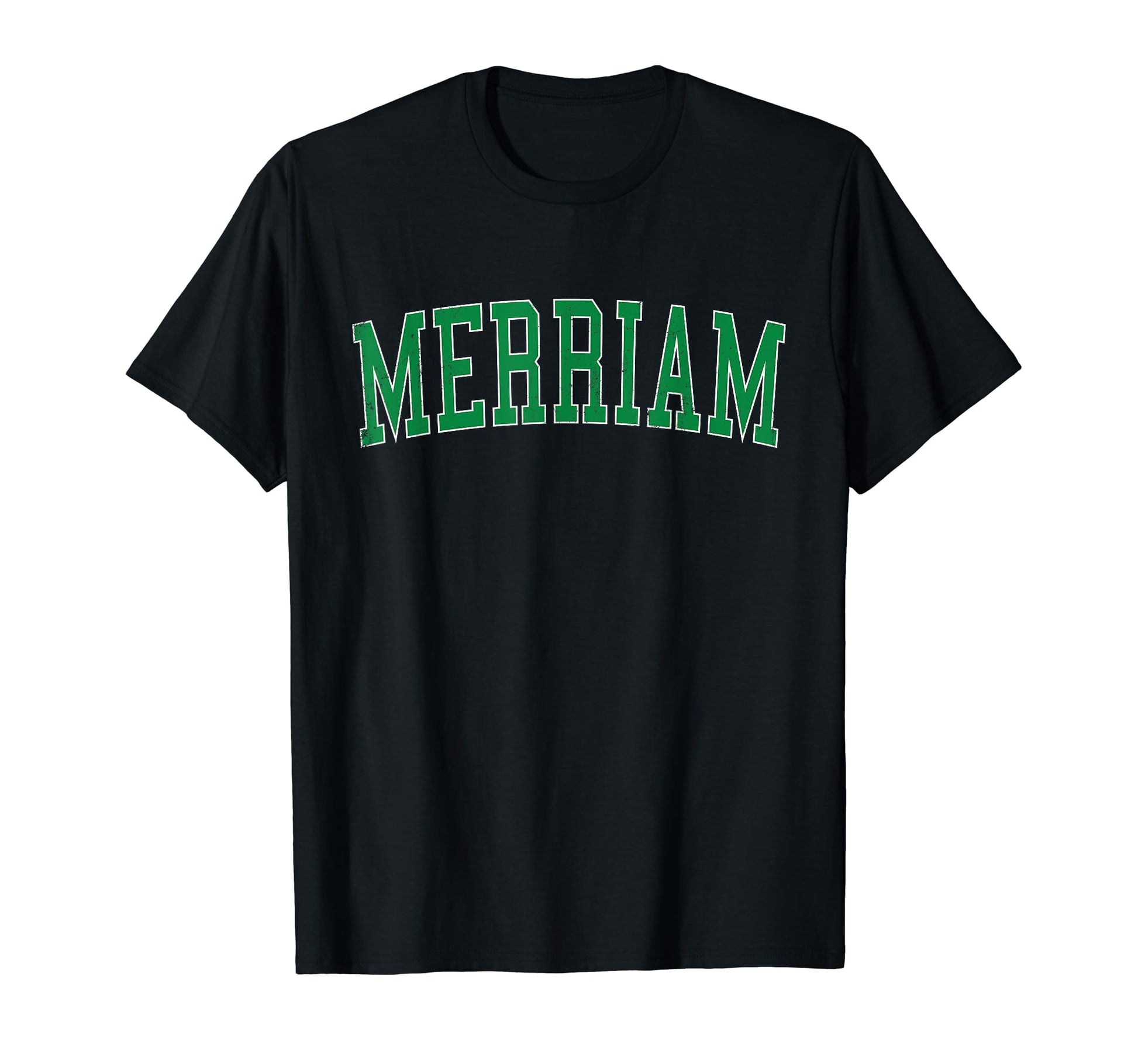 Merriam Ks Distressed Green Varsity T-Shirt - Novelty Apparel Men Women - T-Shirt, Sweatshirt, Hoodie