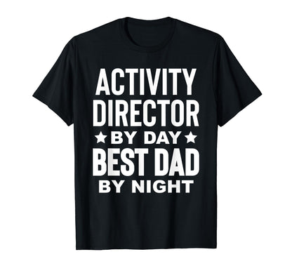 Activity Director Activity Planner T-Shirt - Fun Novelty Design for Adults - T-Shirt, Sweatshirt, Hoodie