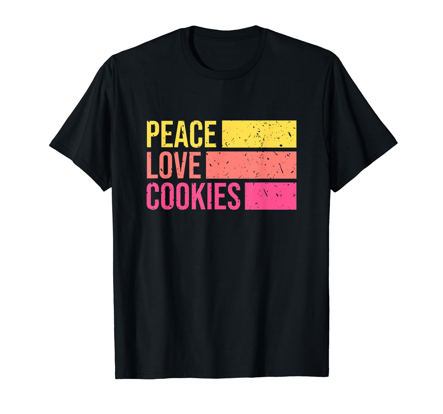 Peace Love Cookies Chocolate Chip T-Shirt - Trendy Graphic Men Women - T-Shirt, Sweatshirt, Hoodie