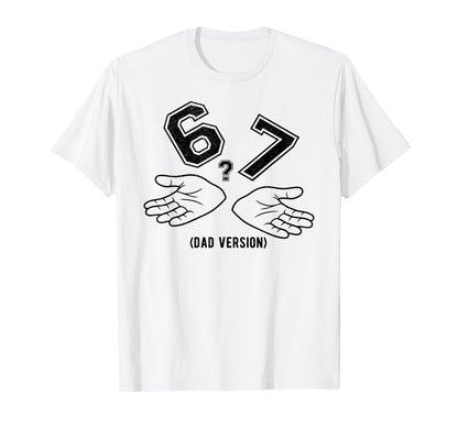 6 7 Meme Six Seven Logo Dad Joke T-Shirt - Minimalist Print for Adults - T-Shirt, Sweatshirt, Hoodie