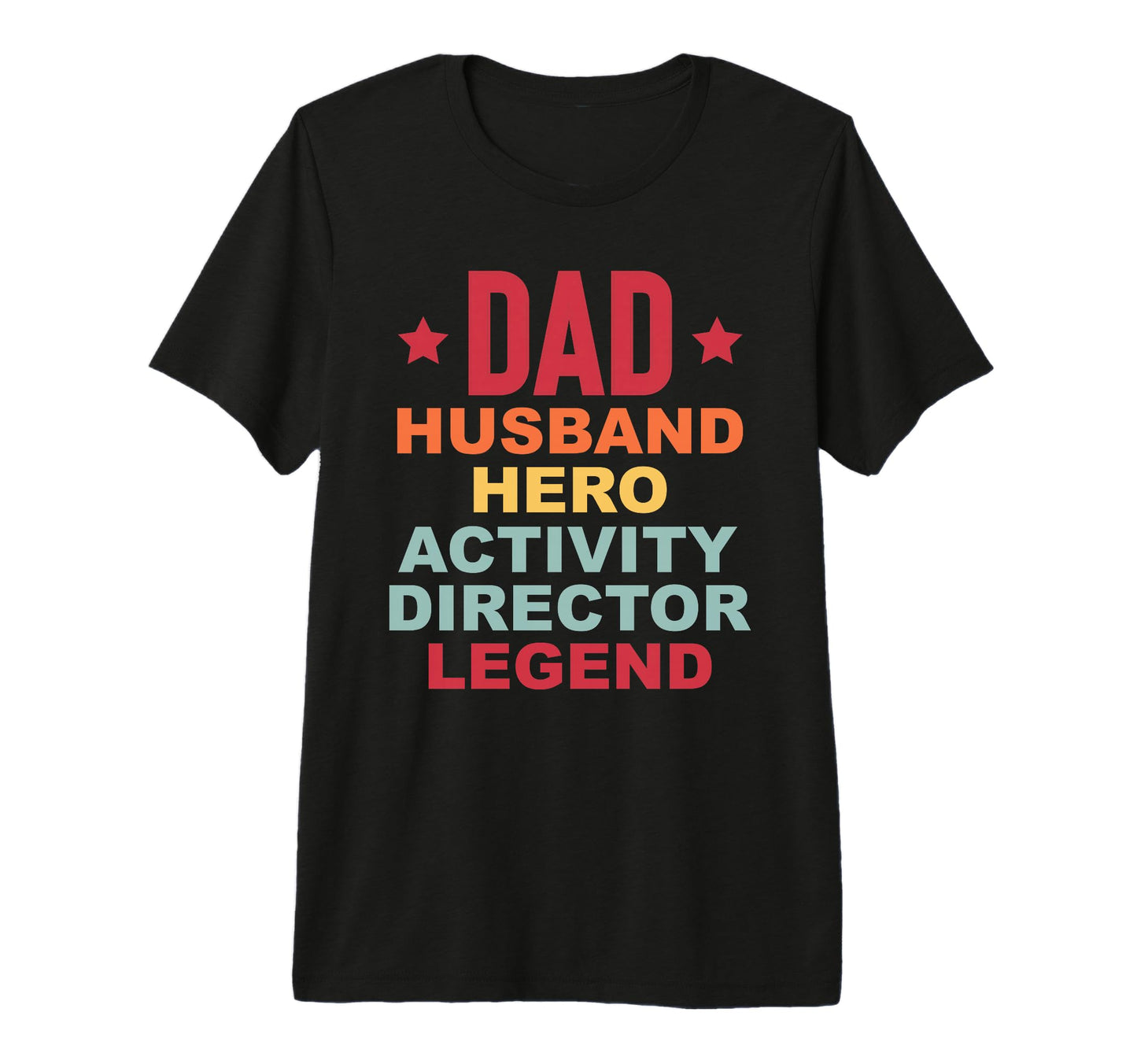 Mens Dad Hero Activity Director Activity T-Shirt - Custom Art Print Unisex - T-Shirt, Sweatshirt, Hoodie