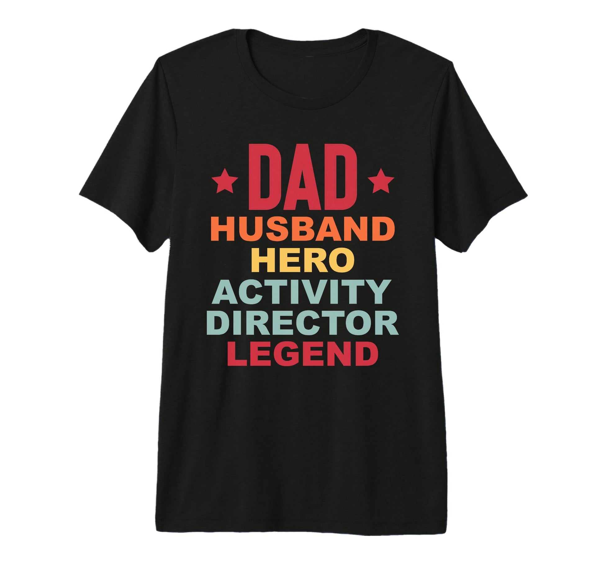 Mens Dad Hero Activity Director Activity T-Shirt - Custom Art Print Unisex - T-Shirt, Sweatshirt, Hoodie