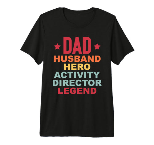 Mens Dad Hero Activity Director Activity T-Shirt - Custom Art Print Unisex - T-Shirt, Sweatshirt, Hoodie