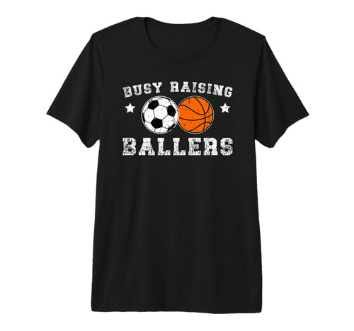 Mens Busy Raising Ballers Basketball T-Shirt - Custom Art Print Unisex - T-Shirt, Sweatshirt, Hoodie