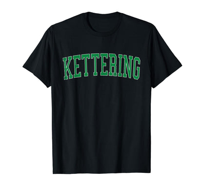 Kettering Md Distressed Green Varsity T-Shirt - Custom Art Print Unisex - T-Shirt, Sweatshirt, Hoodie