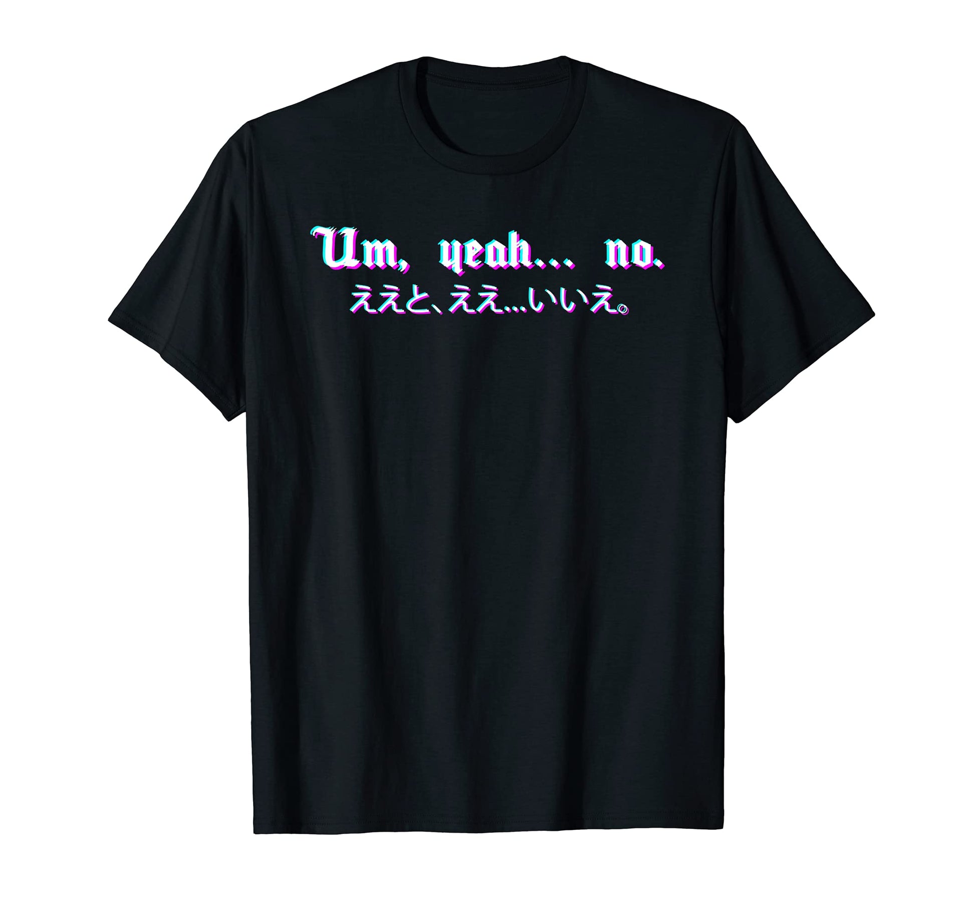 Um Yeah No Vaporwave Aesthetic E T-Shirt - Aesthetic Graphic Unisex - T-Shirt, Sweatshirt, Hoodie
