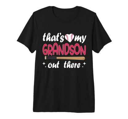 Funny Thats My Grandson Out There T-Shirt - Casual Everyday Wear Unisex - T-Shirt, Sweatshirt, Hoodie