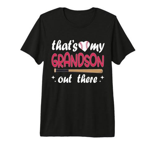 Funny Thats My Grandson Out There T-Shirt - Casual Everyday Wear Unisex - T-Shirt, Sweatshirt, Hoodie