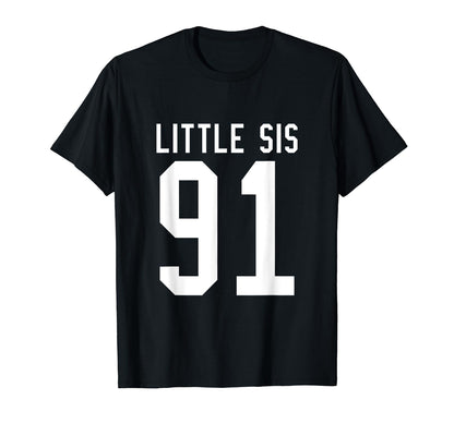 Number 91 Little Sis Biggest Fan T-Shirt - Fun Novelty Design Men Women - T-Shirt, Sweatshirt, Hoodie