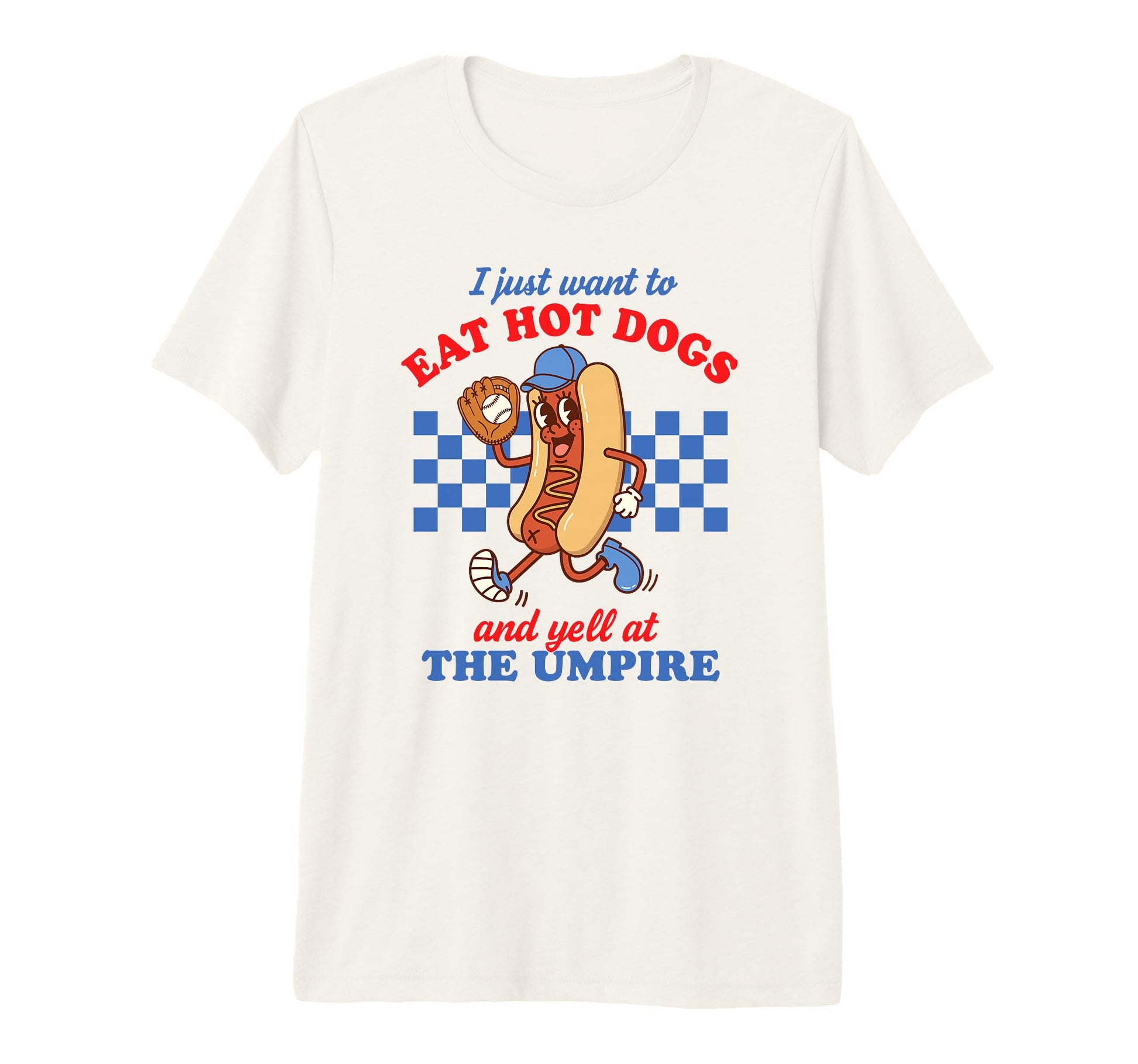 I Just Want To Eat Hot Dogs Funny T-Shirt - Novelty Apparel for Adults - T-Shirt, Sweatshirt, Hoodie