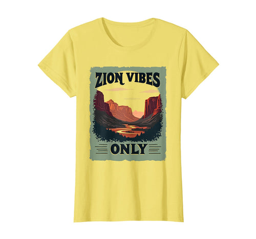 Zion Vibes Only National Park T-Shirt - Graphic Print Men Women - T-Shirt, Sweatshirt, Hoodie