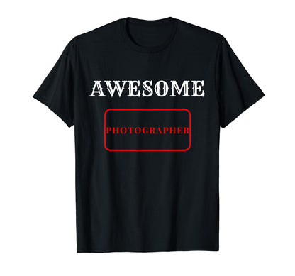 Awesome Photographer Cameras Love Proud T-Shirt - Unique Graphic Men Women - T-Shirt, Sweatshirt, Hoodie