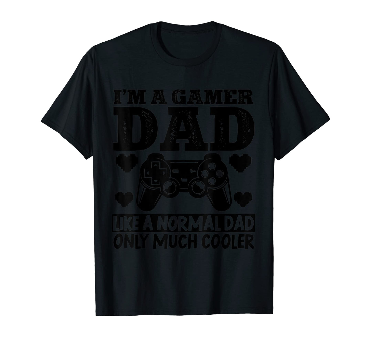 Gamer Dad Father Gaming Video Games T-Shirt - Graphic Print for Adults - T-Shirt, Sweatshirt, Hoodie