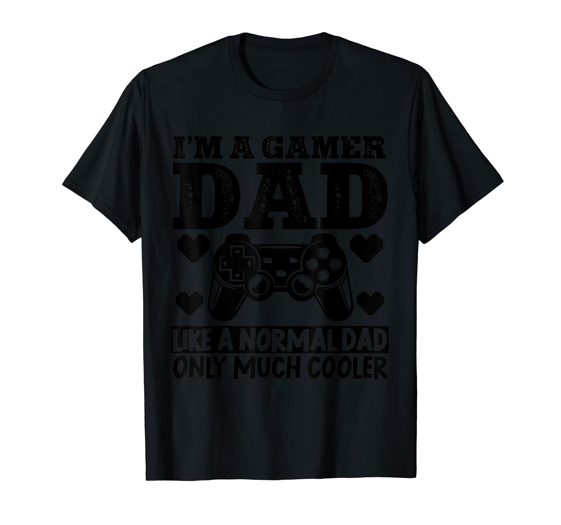 Gamer Dad Father Gaming Video Games T-Shirt - Graphic Print for Adults - T-Shirt, Sweatshirt, Hoodie