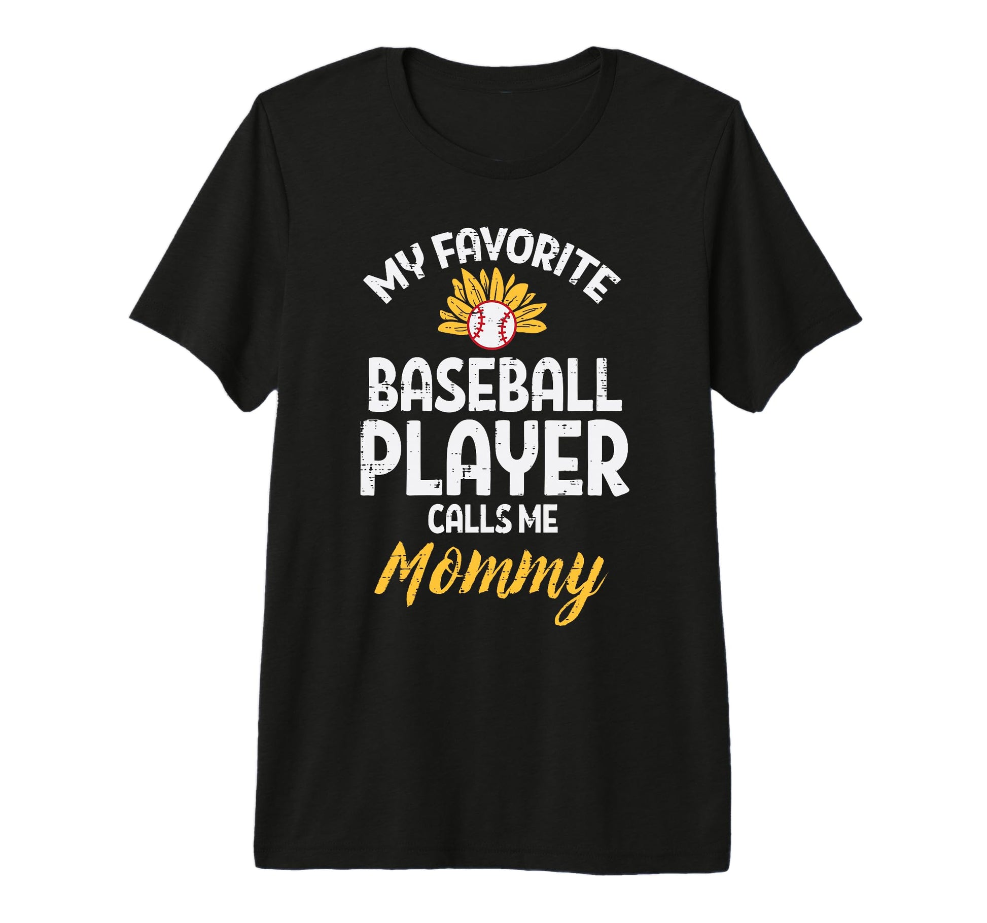 My Favorite Baseball Player Mommy T-Shirt - Fun Novelty Design Men Women - T-Shirt, Sweatshirt, Hoodie