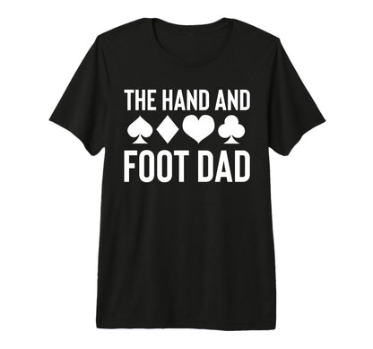 Mens Hand And Foot Card Game Dad T-Shirt - Novelty Apparel Men Women - T-Shirt, Sweatshirt, Hoodie