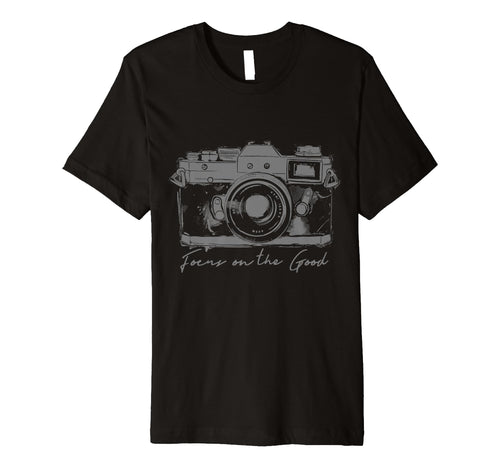 Photographer Focus Good Camera T-Shirt - Novelty Apparel Men Women - T-Shirt, Sweatshirt, Hoodie