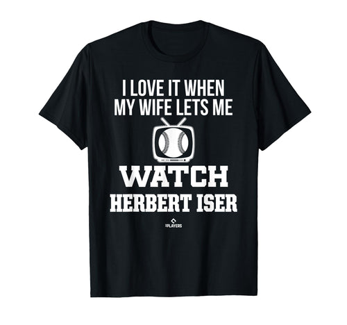 My Wife Lets Me Watch Herbert Iser T-Shirt - Aesthetic Graphic Unisex - T-Shirt, Sweatshirt, Hoodie